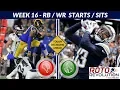 2018 Fantasy Football Lineup Advice - Week 16 RB WR Episode