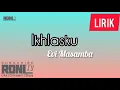 Download Lagu IKHLASKU - Evi Masamba - Lirik
