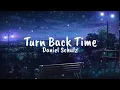 Download Lagu Turn back time - Daniel Schulz ~Lyrics~