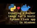 Creating a Docker Image for a basic Python Flask website in Windows
