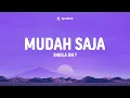 Download Lagu Mudah Saja - Sheila On 7 - Lirik Lagu