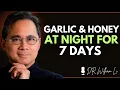 Lagu GARLIC \u0026 HONEY At NIGHT for 7 Days — Is It Worth It? (not what you think) | Dr William Li