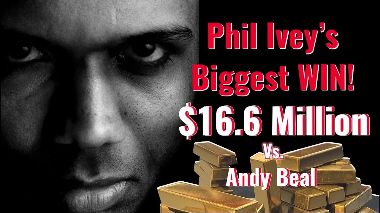 Phil Ivey's Biggest Win - $16.6 Million vs Andy Beal!