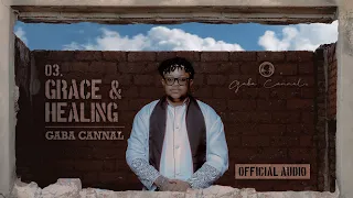 gaba cannal grace u0026 healing main mix official audio