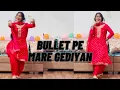 Download Lagu Bullet Pe Mare Gediyan | Dance | fiza Chaudhary | New haryanvi song