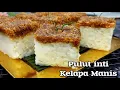 Lagu Pulut inti Kelapa Manis| Glutinous Rice with Sweet Coconut Recipe, Incredibly delicious!!!