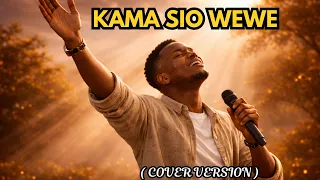 kama sio wewe cover deep swahili worship zaburi sounds