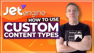 How To Use JetEngine Custom Content Types