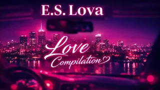 e s lova love compilation official mix 