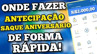 ANTECIPAÇÃO SAQUE ANIVERSÁRIO! FAÇA DE FORMA RÁPIDA E SEGURA.