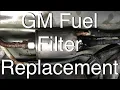 GM Fuel Filter Replacement