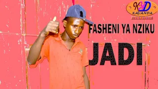 fasheni ya nziku jadi official audio 2025