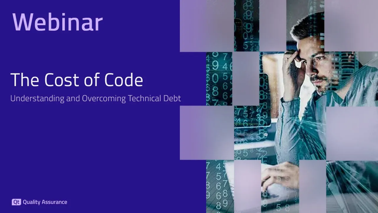 Webinar: The Cost of Code - Understanding and Overcoming Technical Debt 