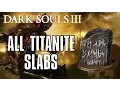 Dark Souls 3 All Titanite Slab Locations Guide