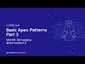 codeLive Basic Apex Patterns - Part 3