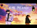 Tutte Dil Wala [SLOWED+REVERB] Armaan Bedil ft. Raashi Sood | #lofisong #love #viral #lofi #newsong