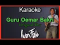 Download Lagu Guru Oemar Bakri - Iwan Fals (Karaoke) Original Key/Nada Cowok