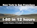 NYC to SF 4K60 Interstate 80 Full Length in 12 Hours 42 Timestamps ASMR