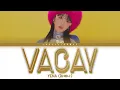Download Lagu YENA (최예나) – VACAY Lyrics (Color Coded Han/Rom/Eng)