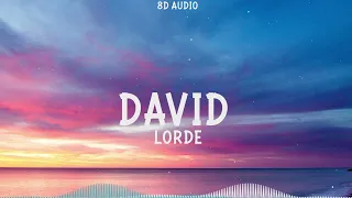 Lorde David 8D Audio 