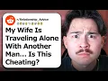 I Found The Most Diabolical Wife In Reddit History