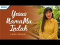 Yesus NamaMu Indah - Herlin Pirena (Official Music Video)