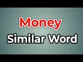 Money Similar Word Synonyms of Money Words Tube