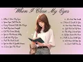 Lagu When I Close My Eyes🌸Songs Playlist🌻 Love Song🍃Official Music Video🍁Song Lyrics