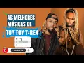 As Melhores De TOY TOY T-REX (Mix Original) 2023