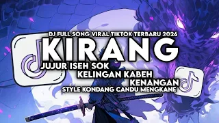 dj kirang jujur iseh sok sok kelingan style kondang candu mengkane viral tiktok terbaru 2026