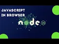 JavaScript in Browser Environment 4 Section 1 Understanding Nodejs