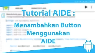 Tutorial Menambahkan Button Menggunakan AIDE