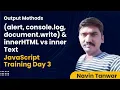 JavaScript Beginner Tutorial in Hindi - Day 3 Master Output Methods innerHTML innerText alert