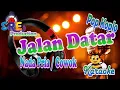 Jalan Datar Karaoke Versi Pop Koplo Nada Cowok || Cipt. Suto Pranto / Muchlas AP