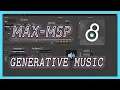 Generative Music - Max Msp