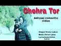 Lagu CHEHRA TOR //Romantic song , Victor Lakra
