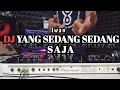 Download Lagu DJ YANG SEDANG - SEDANG SAJA - DJ VIRAL TIKTOK TERBARU 2024