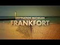 Frankfort Destination Michigan