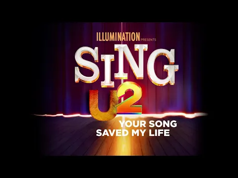 Download MP3 U2 - Your Song Saved My Life (From Sing 2) - Official Audio