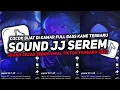 Download Lagu DJ SOUND JJ SEREM V46 FULL BASS GACOR KANE COCOK BUAT KAMAR MENGKANE VIRAL TIKTOK TERBARU 2025🎧