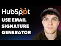 How to Use Hubspot Email Signature Generator - in a 5 Mins Full 2025 Guide