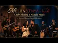 MELHA & D’NYA (DUO) - CHEB KHALED X NABYLA MAAN | BLUES & FLAMENCO FUSION