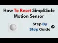 How To Reset SimpliSafe Motion Sensor