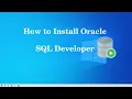 How to Install Oracle SQL Developer 23 1 0 on Windows OS Install SQL Developer