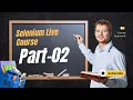 Selenium Training For Beginners 2025 Part - 2 Learn Step-By-Step Like a Pro