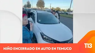 Rescatan a niño encerrado en auto en Temuco