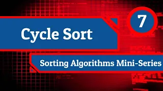 Cycle Sort - Sorting Algorithms Mini-Series Episode 7