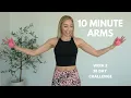 10 MIN ARM WORKOUT - Week 2 of 30 day challenge