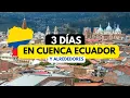 3-DAY Cuenca Itinerary Explore the BEST of Ecuador