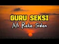 Download Lagu Guru Seksi - AA Raka Sidan ( Lirik Lagu ) #guruseksi #aarakasidan #lagubali #liriklagubali